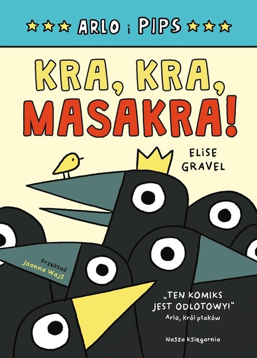 okładka Arlo i Pips Kra, kra, masakra! książka | Elise Gravel