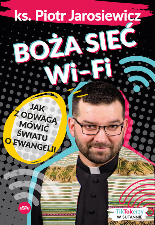 okładka Boża sieć wi-fi Jak z odwagą mówić światu o Ewangelii książka | Piotr Jarosiewicz