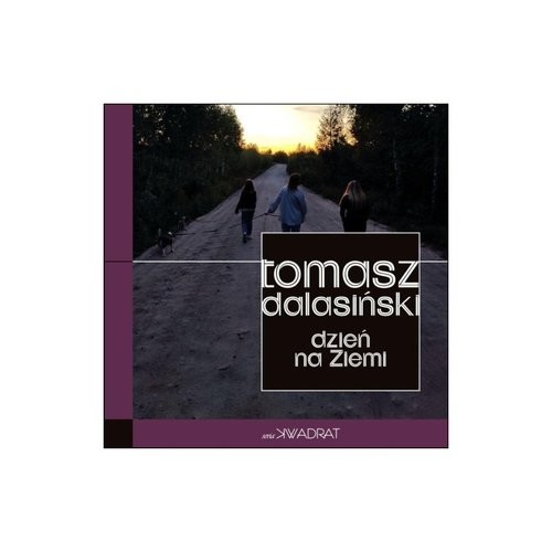 okładka Dzień na ziemi książka | Tomasz Dalasiński