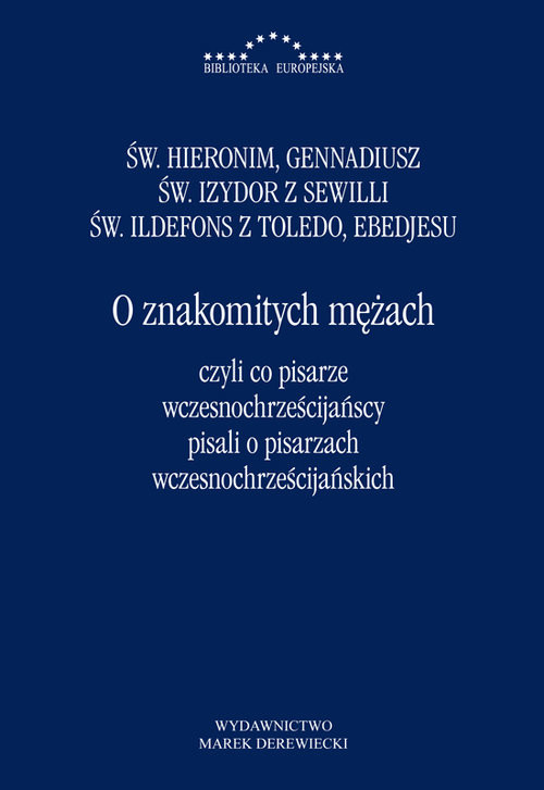 okładka O znakomitych mężach czyli co pisarze wczesnochrześcijańscy pisali o pisarzach wczesnochrześcijański książka