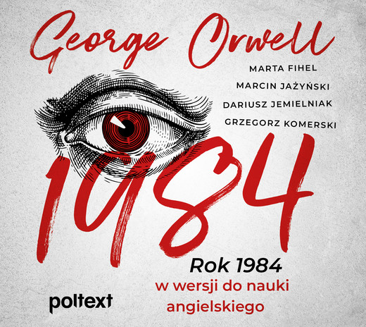 okładka 1984. Rok 1984 w wersji do nauki angielskiego audiobook | MP3 | George Orwell, Marta Fihel, Marcin Jażyński