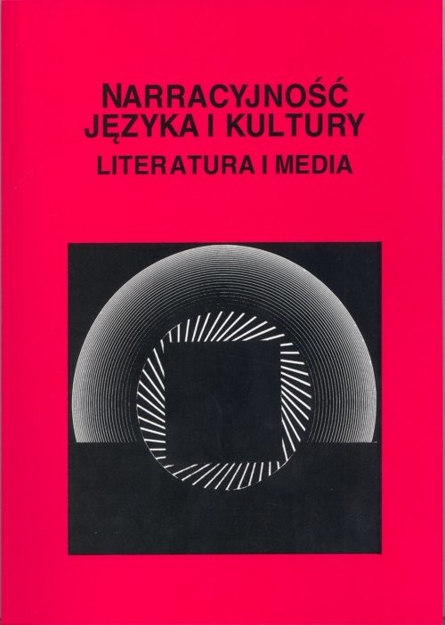 okładka Narracyjność języka i kultury Literatura i media książka