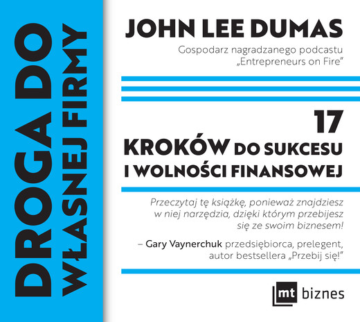 okładka Droga do własnej firmy. 17 kroków do sukcesu i wolności finansowej audiobook | MP3 | John Lee Dumas