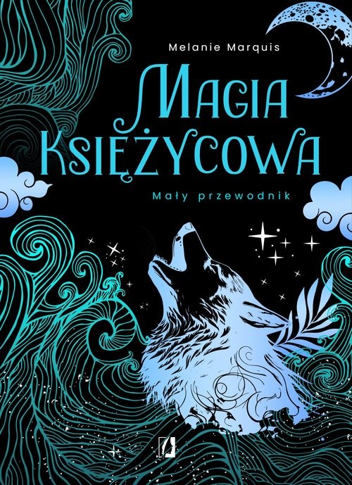 okładka Magia księżycowa Mały przewodnik książka | Melanie Marquis