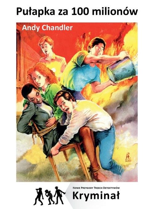 okładka Pułapka za 100 milionów Nowe Przygody Trzech Detektywów książka | Andy Chandler