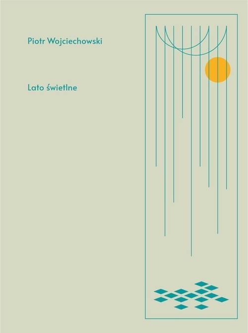 okładka Lato świetlne książka | Piotr Wojciechowski