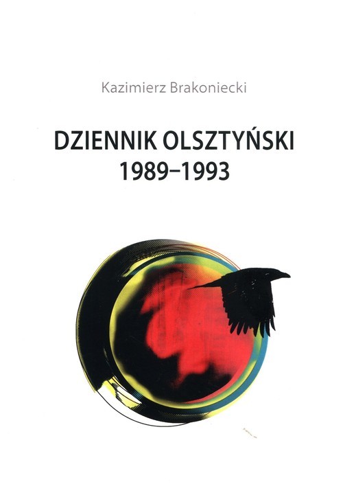 okładka Dziennik Olsztyński 1989-1993 książka | Kazimierz Brakoniecki