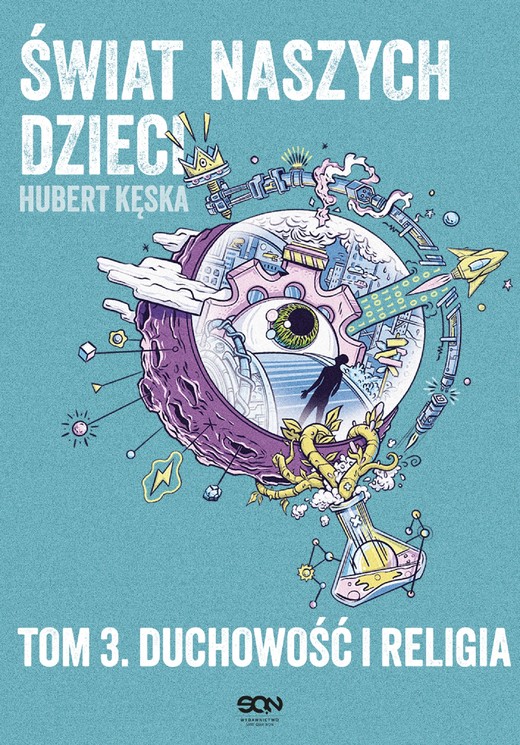 okładka Świat naszych dzieci. Tom 3. Duchowość i religia ebook | epub, mobi | Hubert Kęska