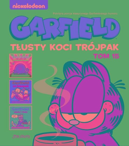 okładka Garfield. Tłusty koci trójpak. Tom 15 książka | Opracowania Zbiorowe