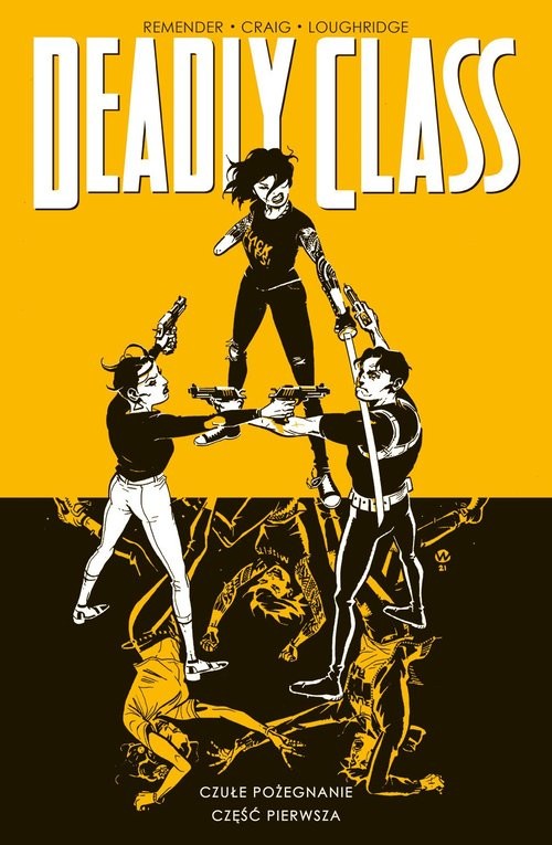 okładka Deadly Class Tom 11 Czułe pożegnanie cz. 1 książka | Rick Remender, Wes Craig