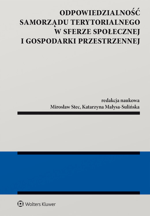 okładka Odpowiedzialność samorządu terytorialnego w sferze społecznej i gospodarki przestrzennej (pdf) ebook | pdf | Redakcja naukowa: Katarzyna Małysa-Sulińska, Mirosław Stec