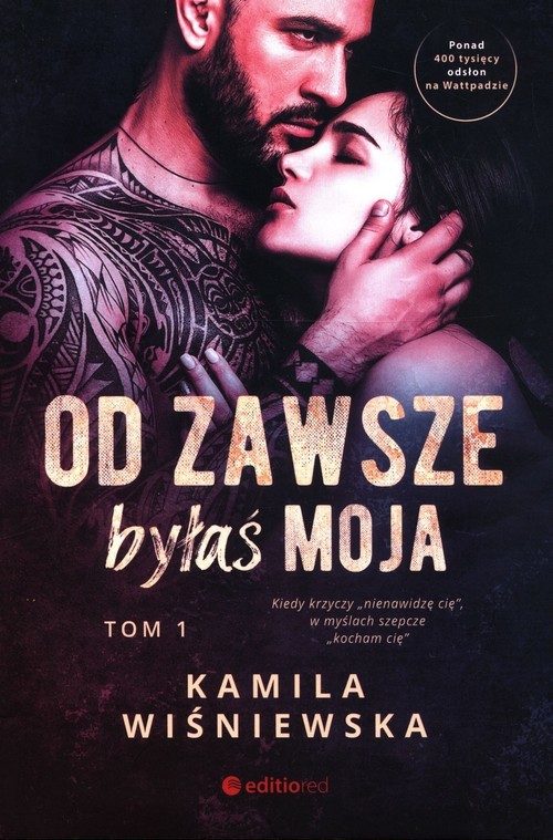 okładka Od zawsze byłaś moja Tom 1 książka | Kamila Wiśniewska