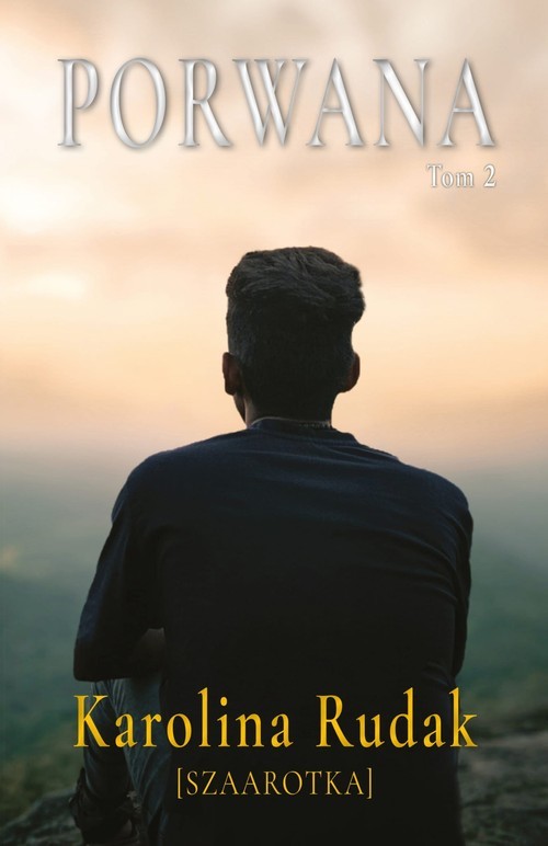 okładka Porwana Tom 2 książka | Karolina Rudak