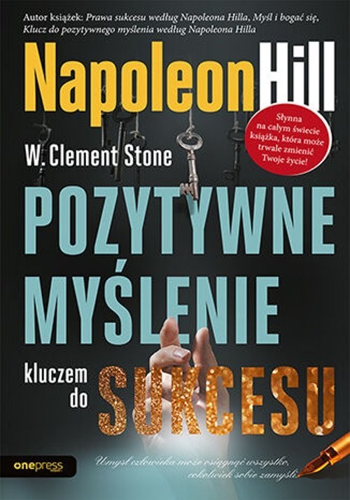 okładka Pozytywne myślenie kluczem do sukcesu książka | Napoleon Hill, W. ClementStone