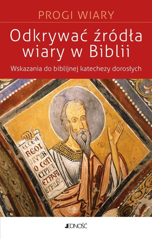okładka Odkrywać źródła wiary w Biblii Wskazania do biblijnej katechezy z dorosłymi (seria: Progi Wiary) książka | Catherine Peltier