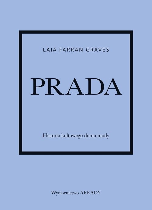 okładka Prada Historia kultowego domu mody książka | Laia Farran-Graves