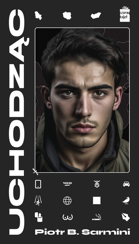 okładka UCHODZĄC ebook | epub, mobi, pdf | Piotr Bonawentura Sarmini