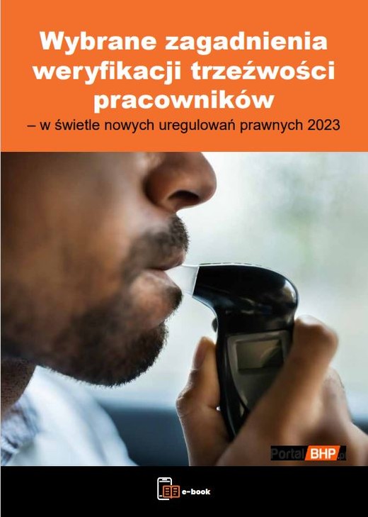okładka Wybrane zagadnienia weryfikacji trzeźwości pracowników – w świetle nowych uregulowań prawnych 2023 ebook | epub, mobi, pdf | Praca Zbiorowa