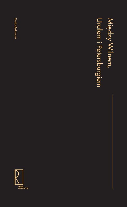 okładka Między Wilnem, Uralem i Petersburgiem ebook | epub, mobi, pdf | Monika Bednarczuk