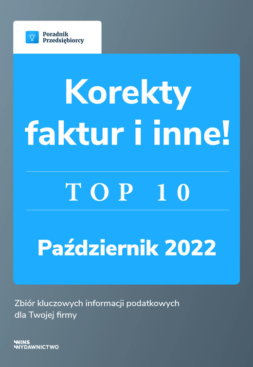 okładka Korekty faktur i inne.Top10 październik 2022. ebook | pdf | Kinga Jańczak, Andrzej Lazarowicz