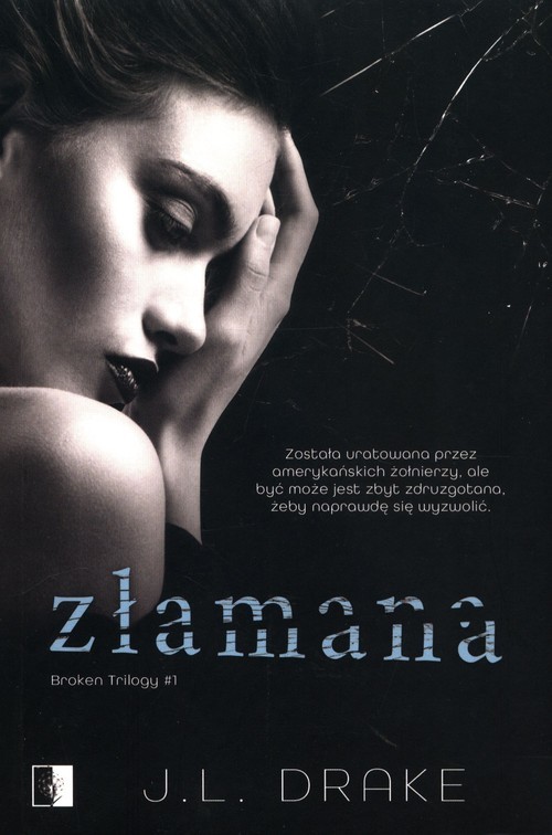 okładka Złamana Tom 1 książka | J.L. Drake