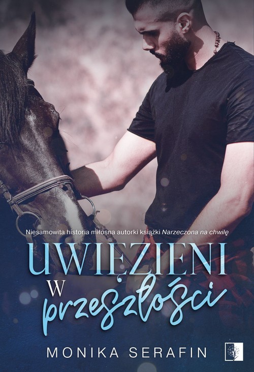 okładka Uwięzieni w przeszłości książka | Monika Serafin