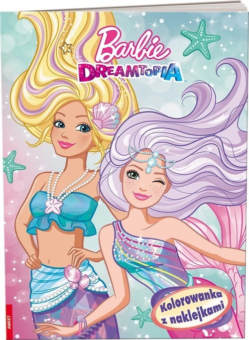 okładka Barbie Dreamtopia Kolorowanka Z Naklejkami książka