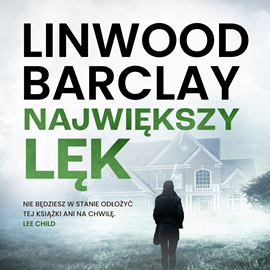 okładka Największy lęk audiobook | MP3 | Linwood Barclay