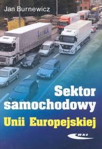 okładka Sektor samochodowy Unii Europejskiej książka | Jan Burnewicz