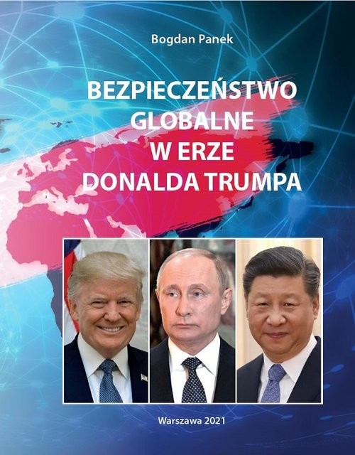 okładka Bezpieczeństwo globalne w erze Donalda Trumpa książka | Bogdan Panek