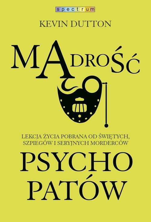 okładka Mądrość psychopatów książka | Kevin Dutton