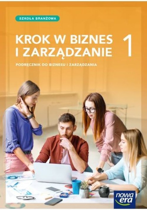 okładka Krok w biznes i zarządzanie 1 Podręcznik Szkoła branżowa książka | Zbigniew Makieła, Rachwał Tomasz
