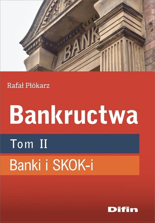 okładka Bankructwa. Tom 2. Banki i SKOK-i książka | Rafał Płókarz