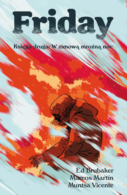 okładka Friday księga druga książka | Ed Brubaker, Martin Marcos