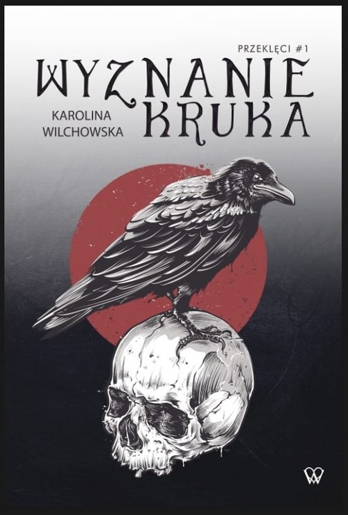 okładka Wyznanie kruka książka | Karolina Wilchowska