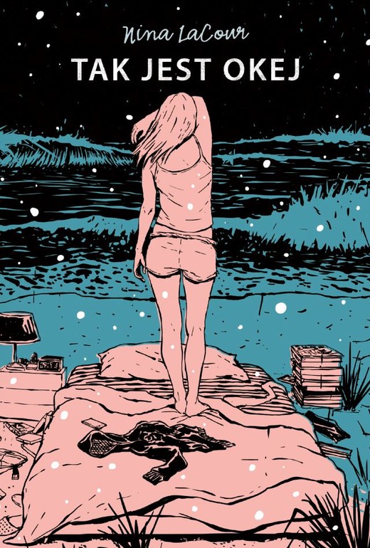 okładka Tak jest okej
 książka | Nina LaCour