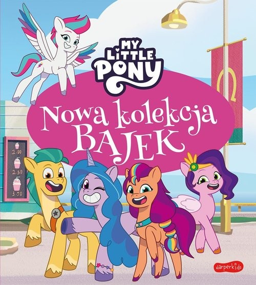 okładka My Little Pony. Nowe pokolenie. Nowa kolekcja bajek 2 książka | Chris Riddell