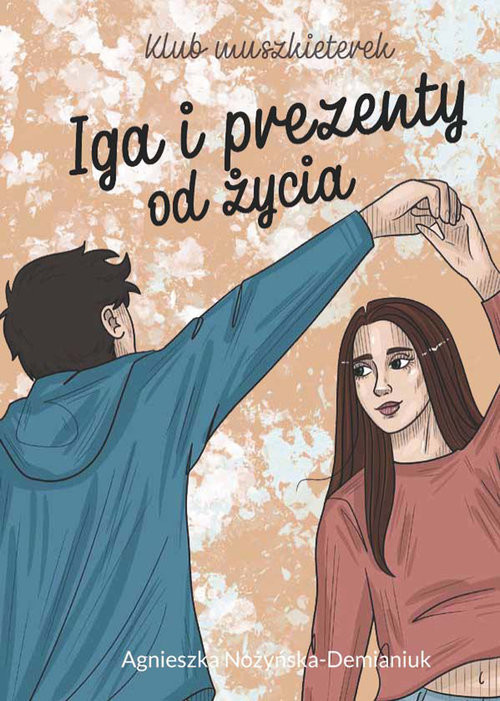 okładka Klub muszkieterek. Iga i prezenty od życia książka | Agnieszka Nożyńska-Demianiuk