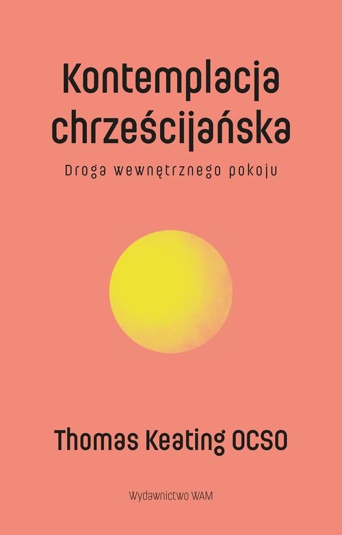 okładka Kontemplacja chrześcijańska wyd. 2 Droga wewnętrznego pokoju książka | Keating Thomas