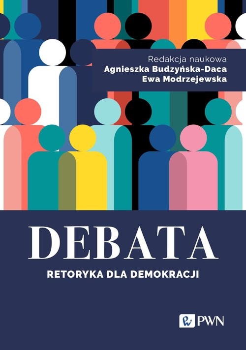 okładka Debata Retoryka dla demokracji książka | Agnieszka Budzyńska-Daca, Modrzejewska Ewa