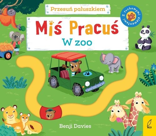 okładka Miś Pracuś Przesuń paluszkiem W zoo książka | Davies Benji