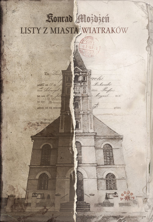 okładka Listy z Miasta Wiatraków tw. książka | Możdżeń Konrad