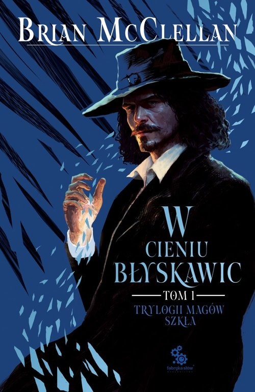 okładka W cieniu błyskawic. Trylogia Magów Szkła. Tom 1 książka | McClellan Brian