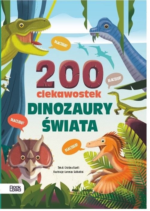 okładka Dinozaury świata 200 ciekawostek książka