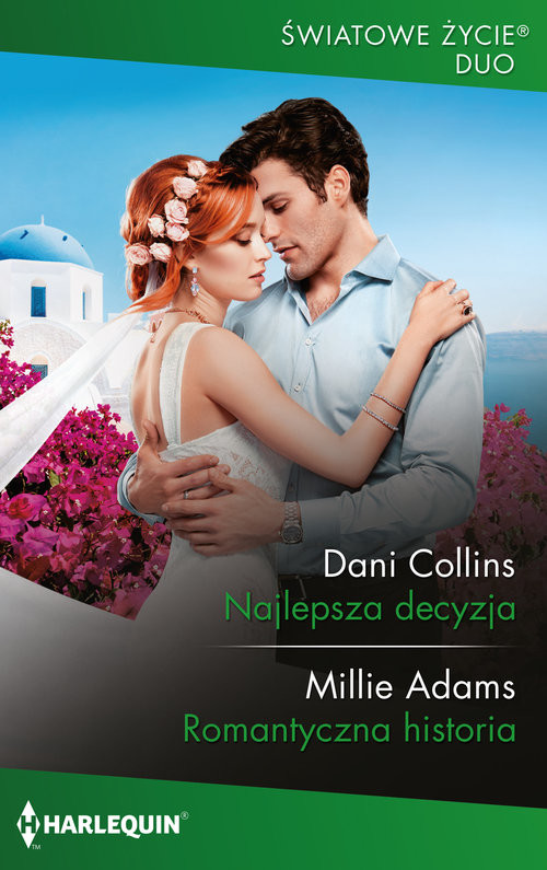 okładka Światowe Życie Duo 19\Najlepsza decyzja książka | Dani Collins;MillieAdams