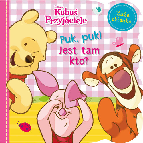 okładka Puk, puk! Jest tam kto? Disney Kubuś i Przyjaciele książka | Lach Anna