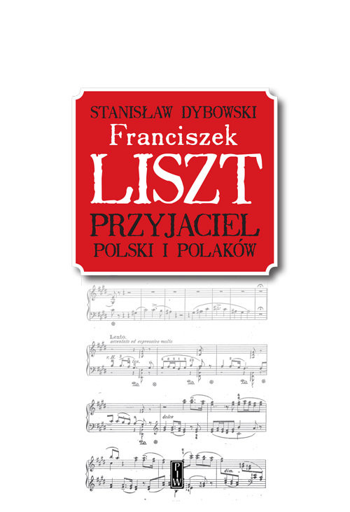okładka Franciszek Liszt. Przyjaciel Polski i Polaków książka | Stanisław Dybowski