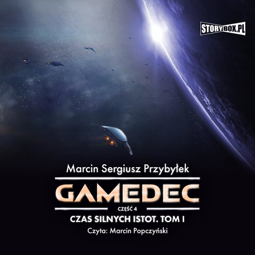 okładka Gamedec. Część 4. Czas silnych istot. Tom I audiobook | MP3 | Marcin Sergiusz Przybyłek