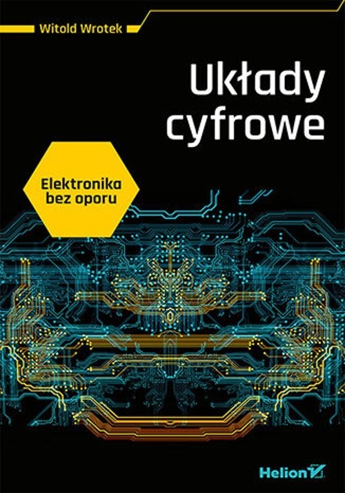 okładka Elektronika bez oporu Układy cyfrowe książka | Witold Wrotek