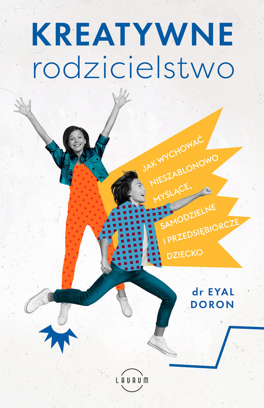 okładka Kreatywne rodzicielstwo ebook | epub, mobi | Dr Eyal Doron